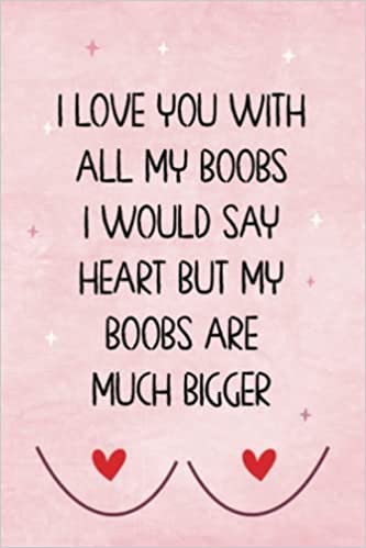 Funny Valentines Day Gifts For Him Naughty Personalized Valentine's Day Gag Gift For Boyfriend Husband From Girlfriend Wife Alternative Of A Card Cute Lined Notebook