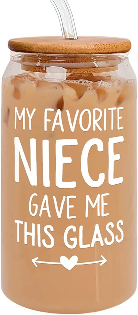 "My favorite Niece gave me this Glass"